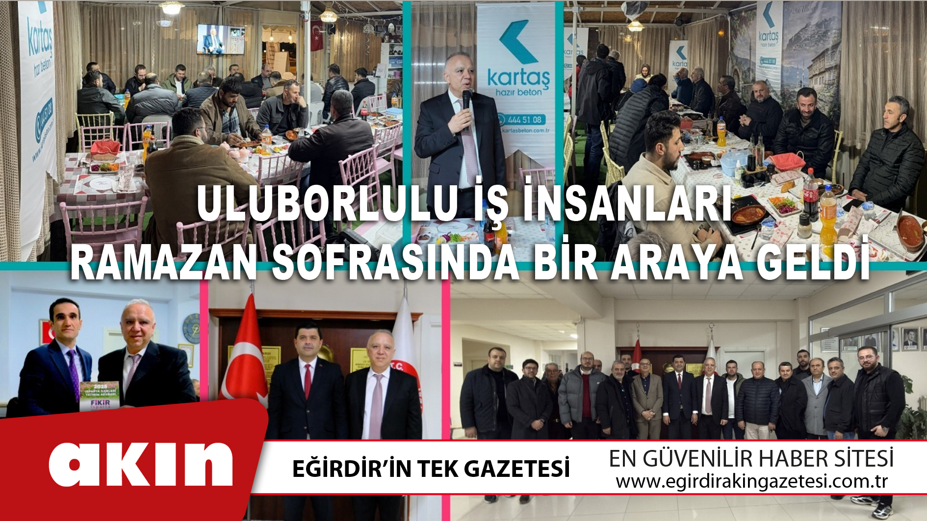 eğirdir haber,akın gazetesi,egirdir haberler,son dakika,Uluborlulu İş İnsanları Ramazan Sofrasında Bir Araya Geldi