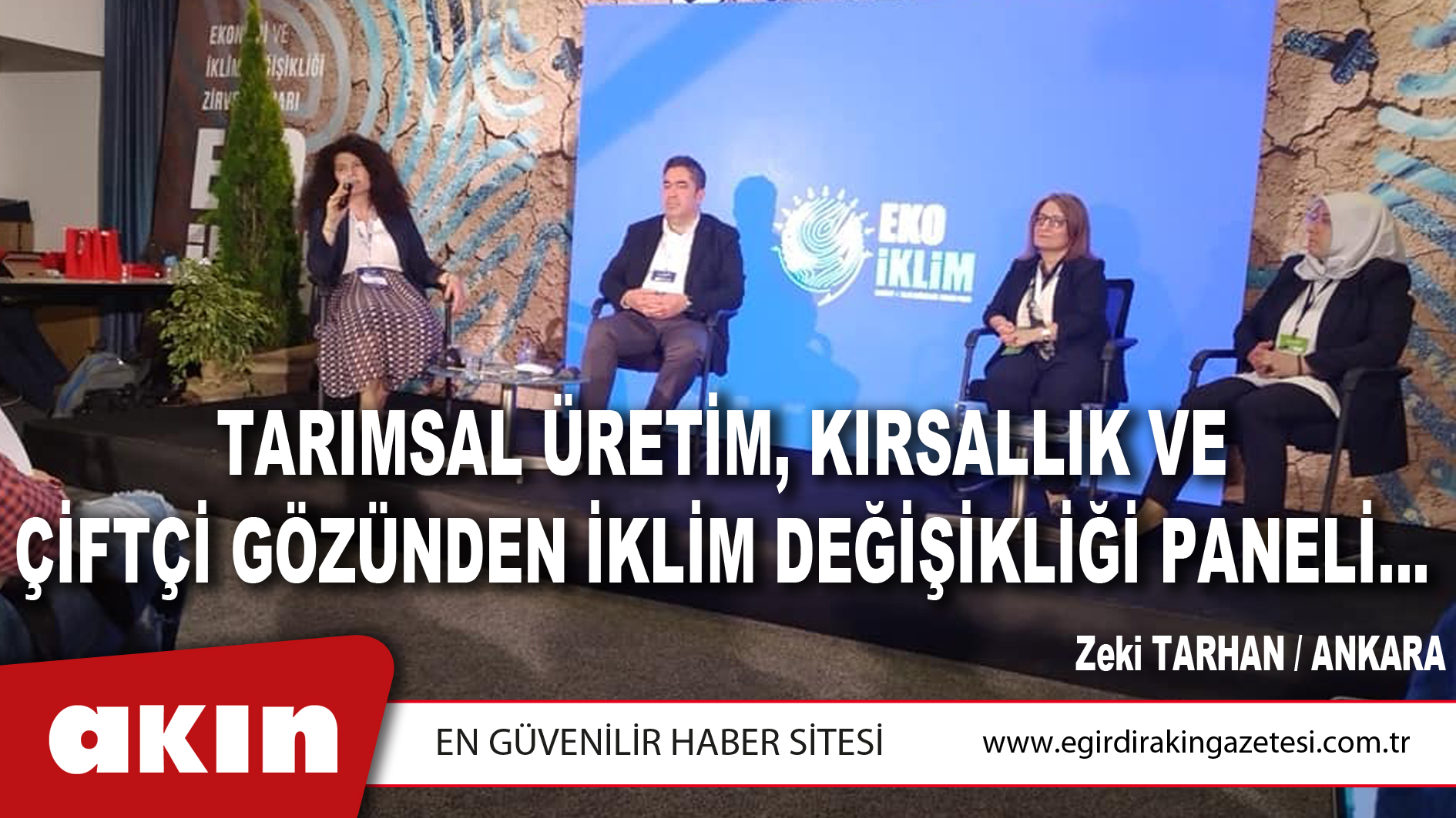 eğirdir haber,akın gazetesi,egirdir haberler,son dakika,TARIMSAL ÜRETİM, KIRSALLIK VE ÇİFTÇİ GÖZÜNDEN İKLİM DEĞİŞİKLİĞİ PANELİ...