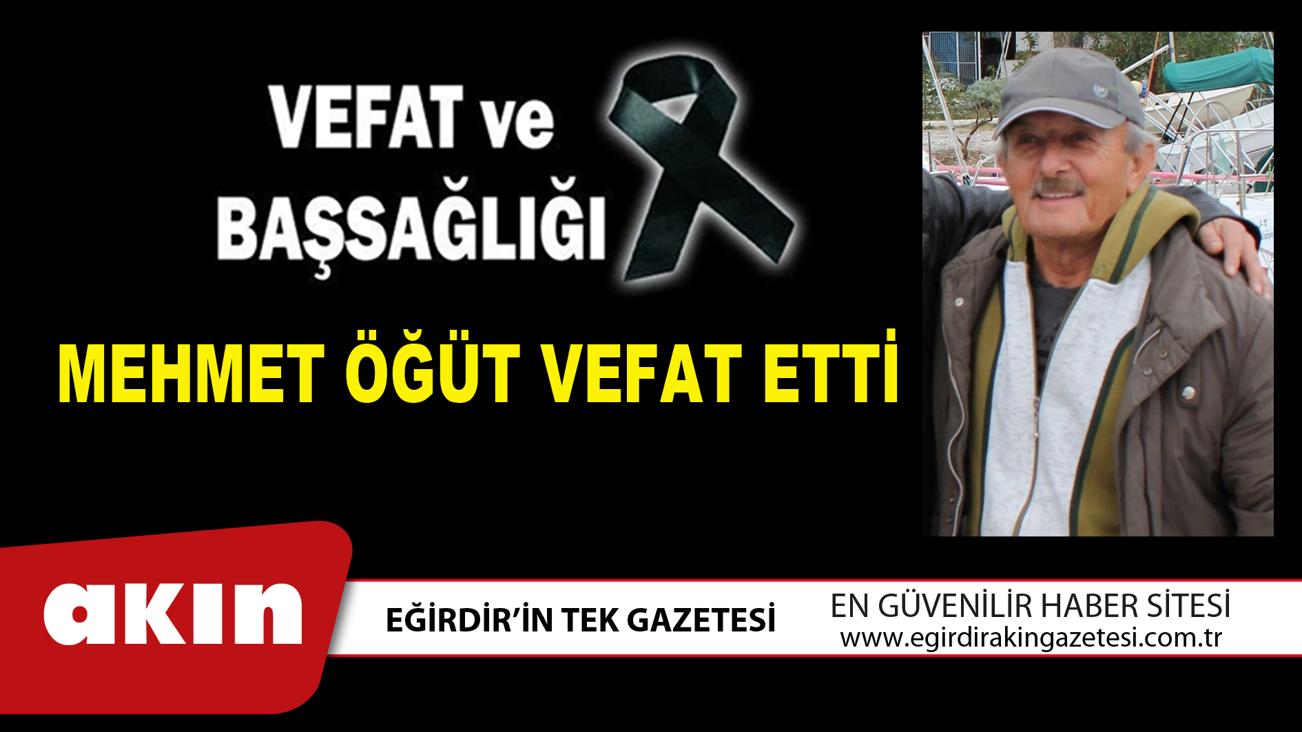 MEHMET ÖĞÜT VEFAT ETTİ