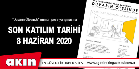 eğirdir haber,akın gazetesi,egirdir haberler,son dakika,Son Katılım Tarihi 8 Haziran 2020