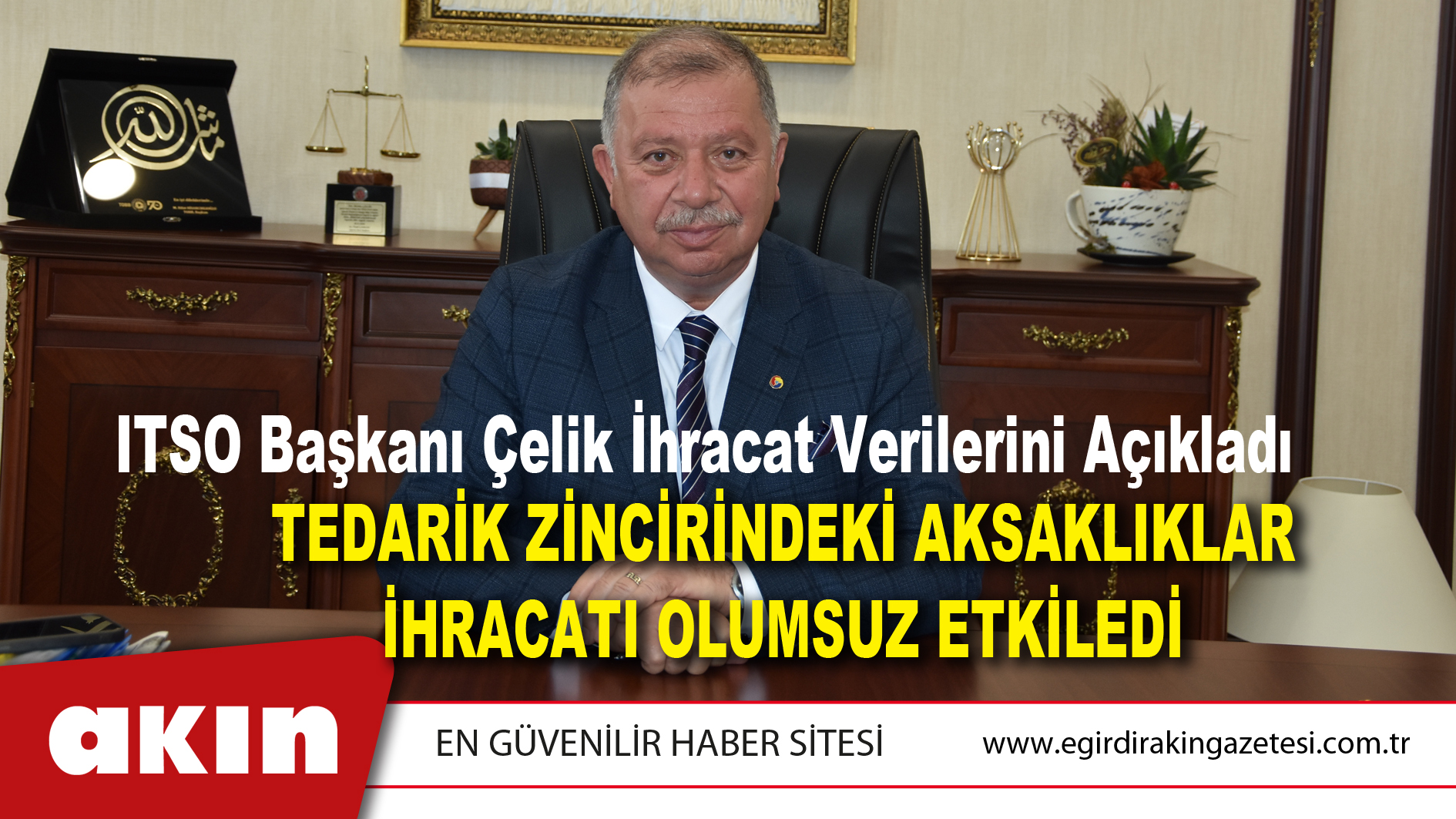 ITSO Başkanı Çelik İhracat Verilerini Açıkladı