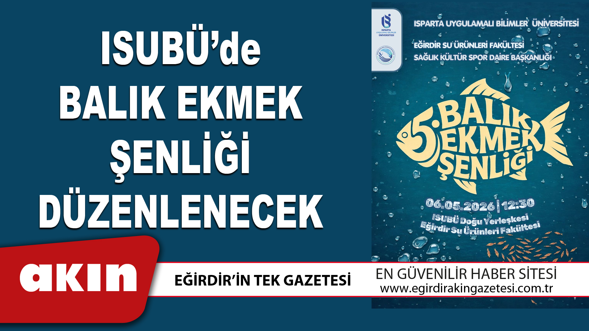 eğirdir haber,akın gazetesi,egirdir haberler,son dakika,ISUBÜ’de BALIK EKMEK ŞENLİĞİ DÜZENLENECEK