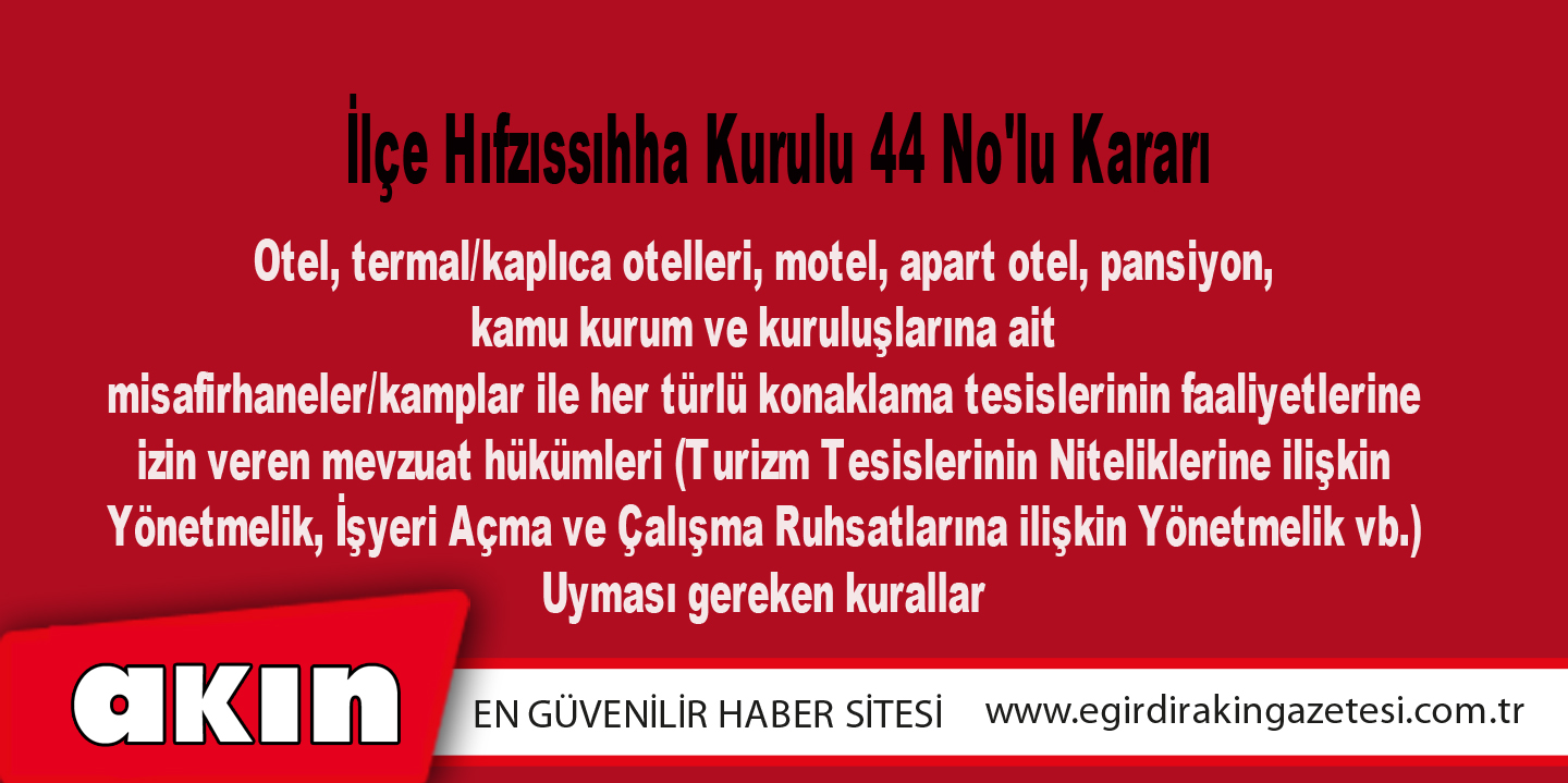 İlçe Hıfzıssıhha Kurulu 44 No'lu Kararı