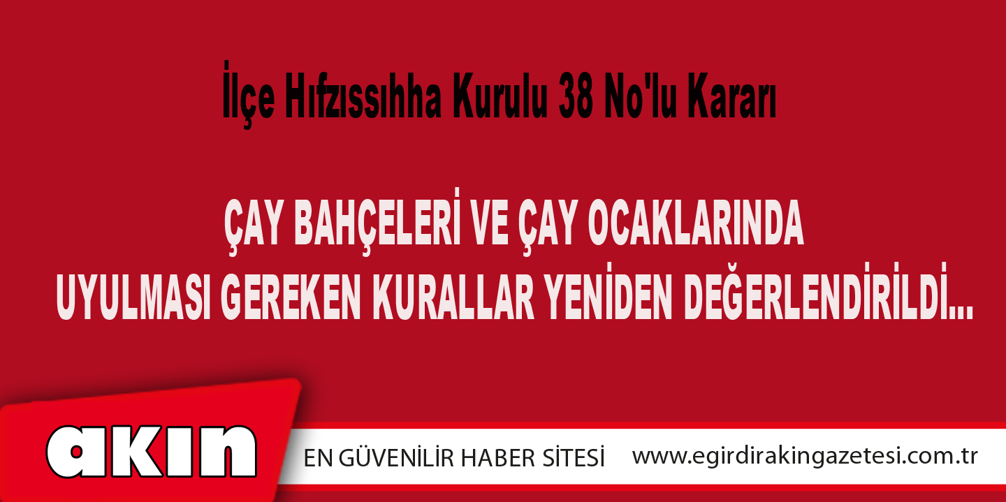 İlçe Hıfzıssıhha Kurulu 38 No'lu Kararı