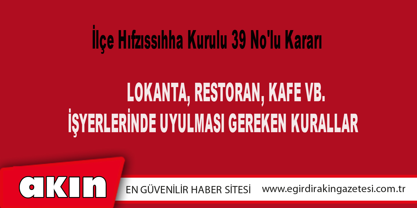 İlçe Hıfzıssıhha Kurulu 39 No'lu Kararı