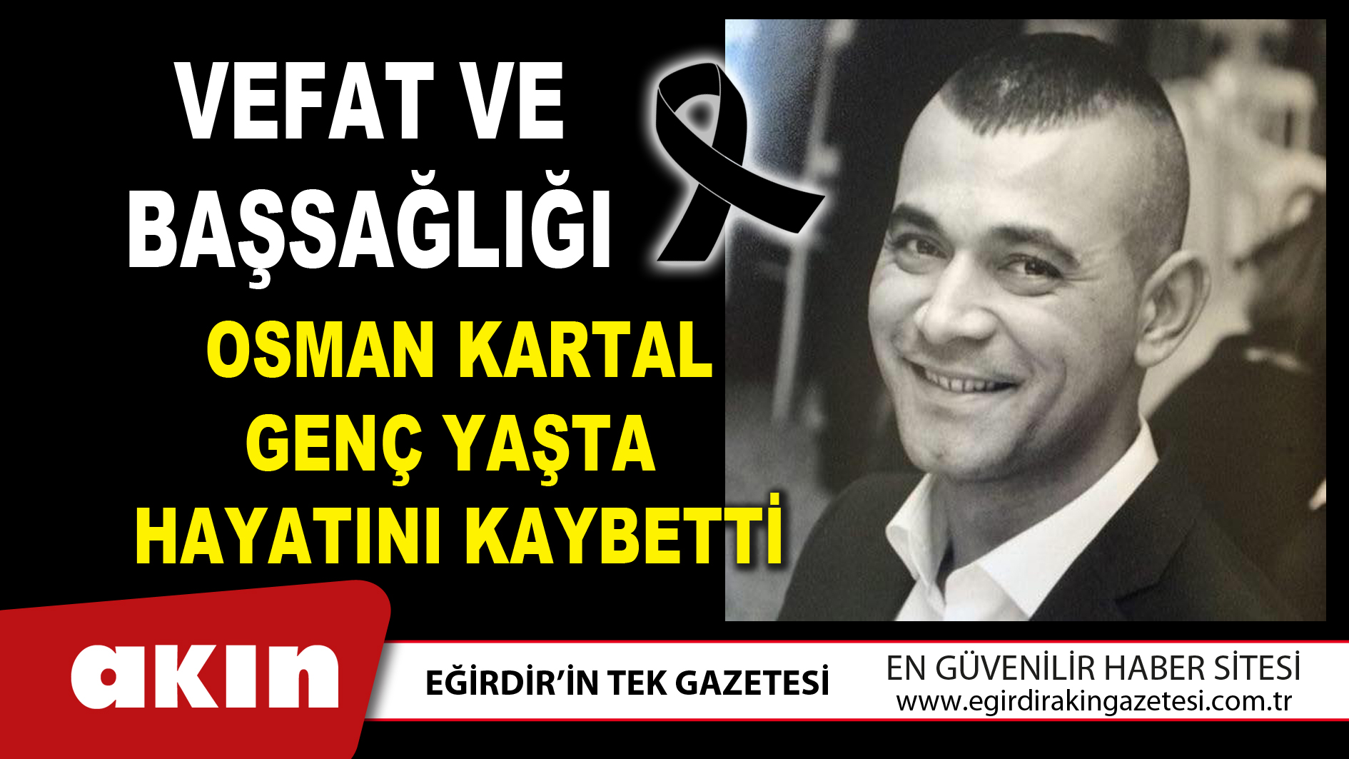 Osman Kartal Genç Yaşta Hayatını Kaybetti