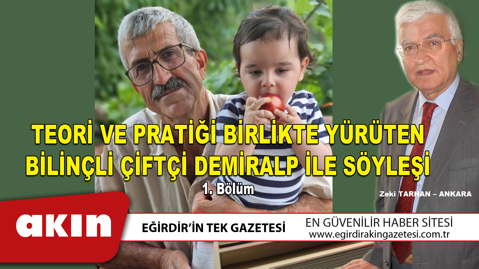 eğirdir haber,akın gazetesi,egirdir haberler,son dakika,TEORİ VE PRATİĞİ BİRLİKTE YÜRÜTEN BİLİNÇLİ ÇİFTÇİ DEMİRALP İLE SÖYLEŞİ (1. Bölüm)