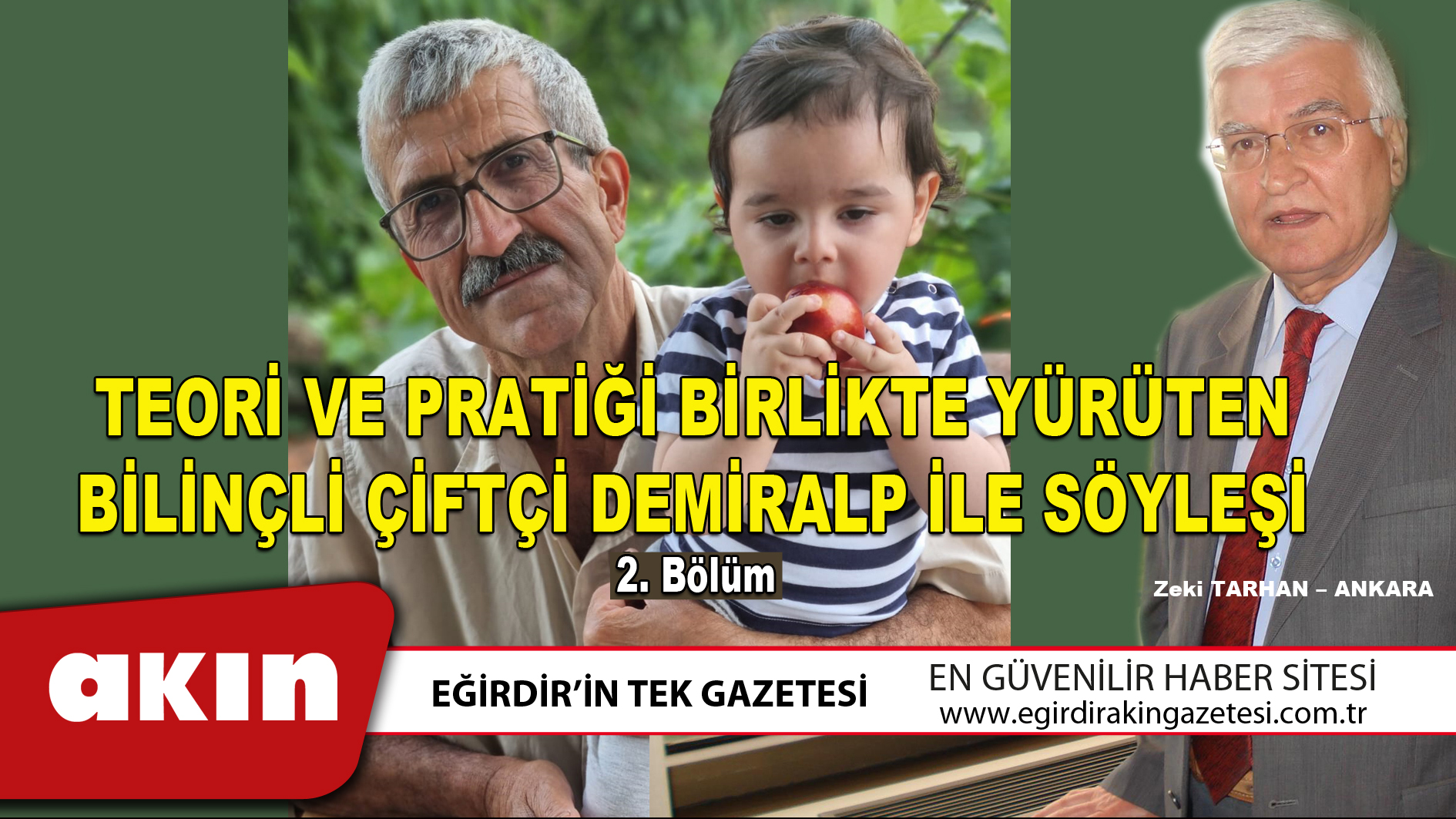 eğirdir haber,akın gazetesi,egirdir haberler,son dakika,TEORİ VE PRATİĞİ BİRLİKTE YÜRÜTEN BİLİNÇLİ ÇİFTÇİ DEMİRALP İLE SÖYLEŞİ (2. Bölüm)