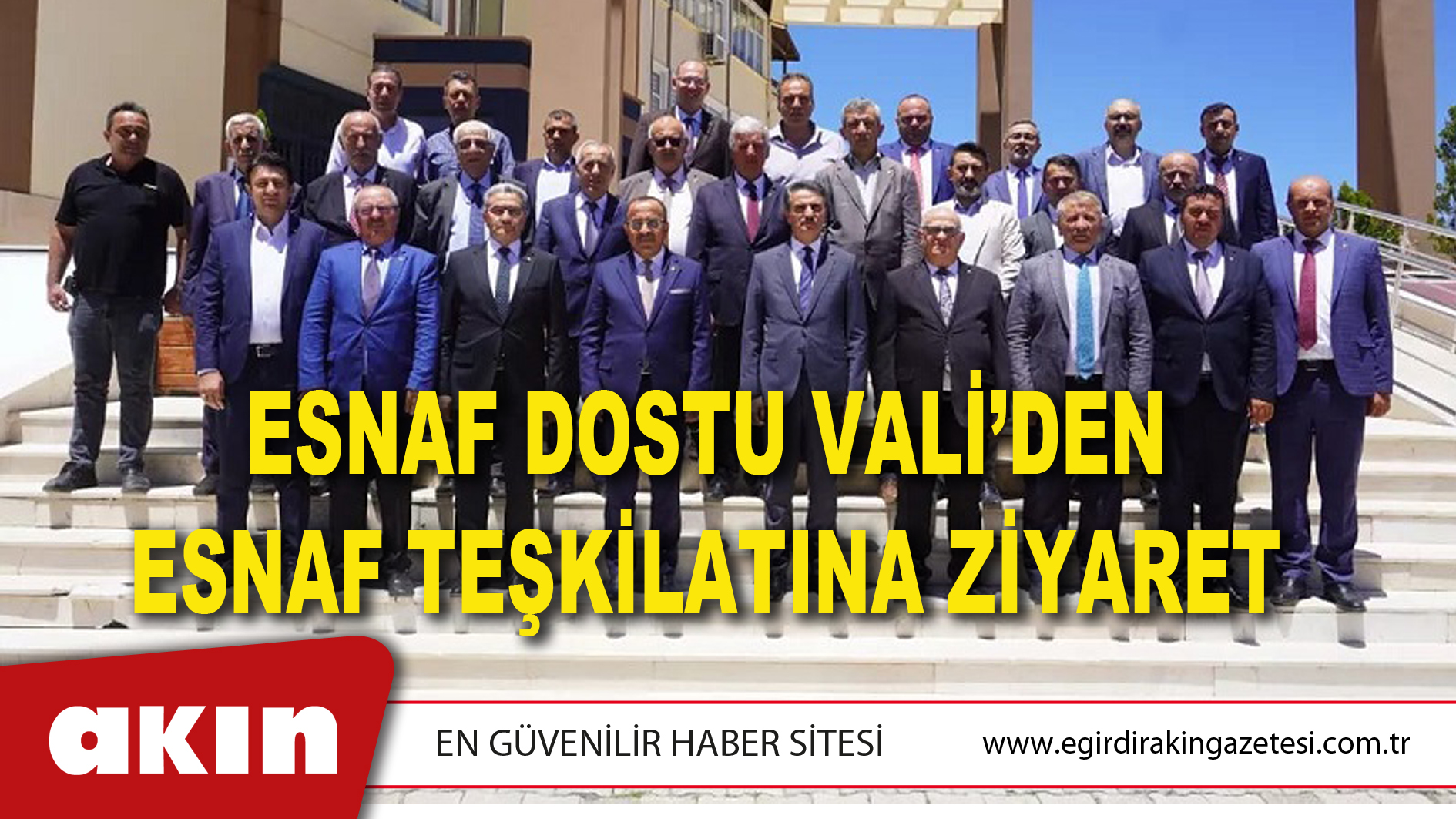 Esnaf Dostu Vali’den Esnaf Teşkilatına Ziyaret