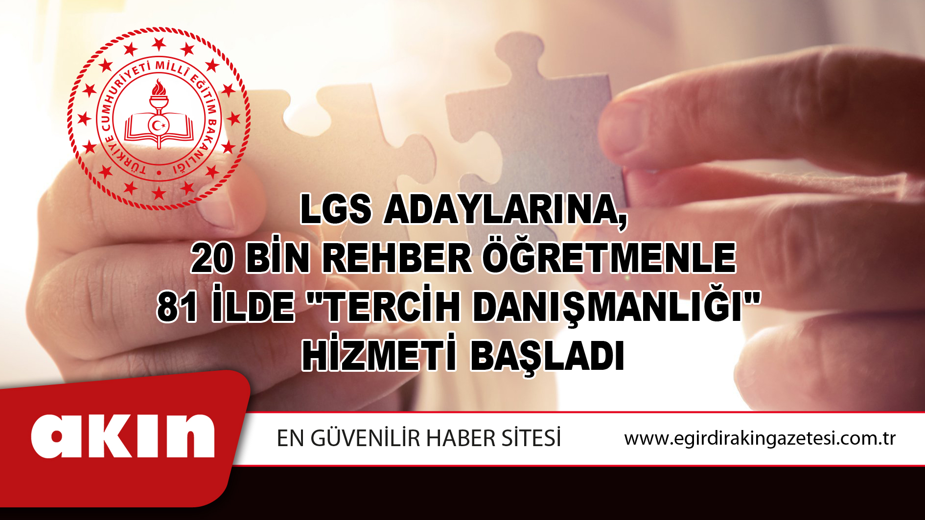 eğirdir haber,akın gazetesi,egirdir haberler,son dakika,LGS Adaylarına, 20 Bin Rehber Öğretmenle 81 İlde "Tercih Danışmanlığı" Hizmeti Başladı