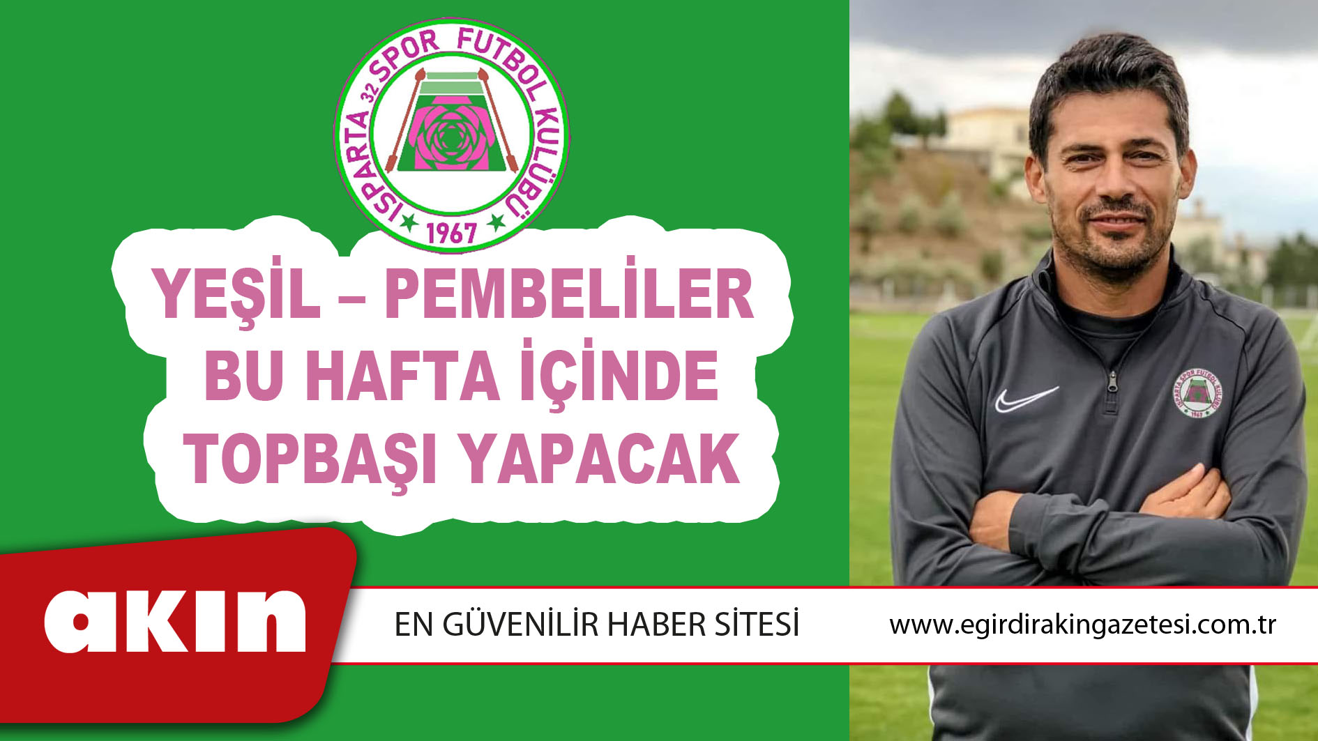 Yeşil – Pembeliler Bu Hafta İçinde Topbaşı Yapacak