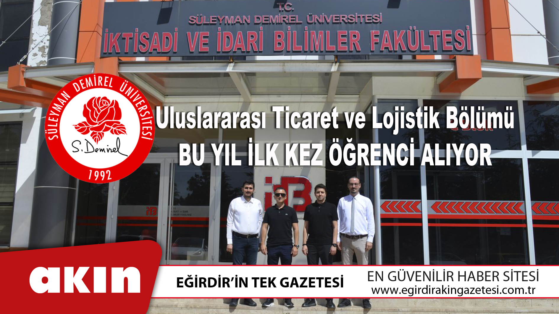 eğirdir haber,akın gazetesi,egirdir haberler,son dakika,SDÜ Uluslararası Ticaret ve Lojistik Bölümü Bu Yıl İlk Kez Öğrenci Alıyor