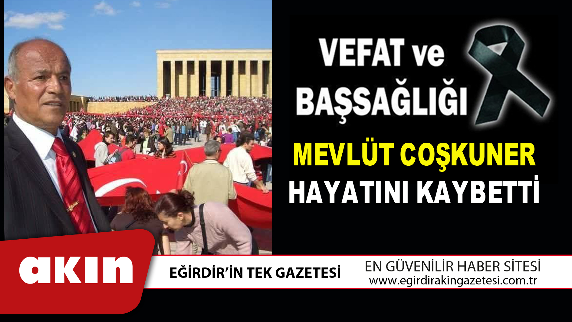 MEVLÜT COŞKUNER HAYATINI KAYBETTİ