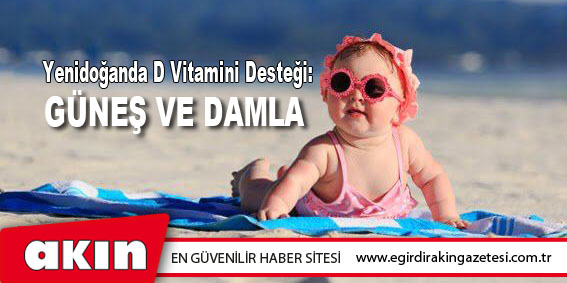 Yenidoğanda D Vitamini Desteği: Güneş Ve Damla 