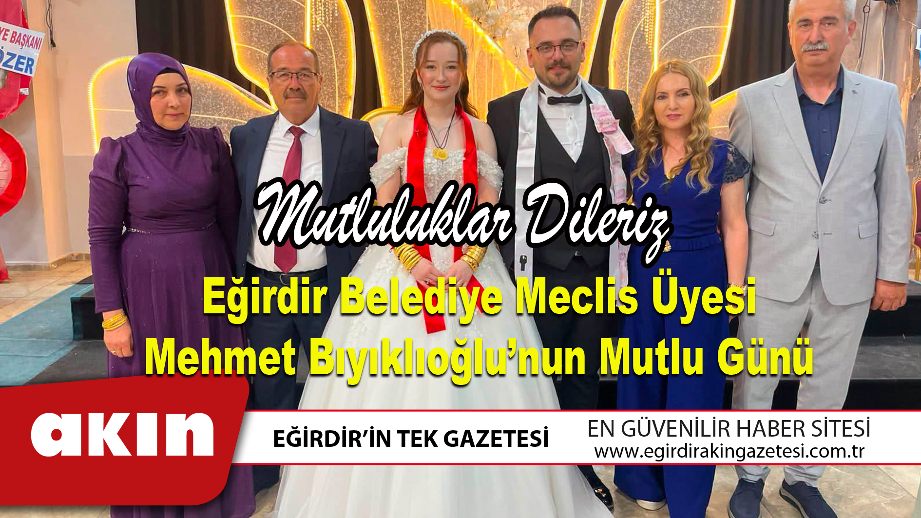 eğirdir haber,akın gazetesi,egirdir haberler,son dakika,Eğirdir Belediye Meclis Üyesi Mehmet Bıyıklıoğlu’nun Mutlu Günü