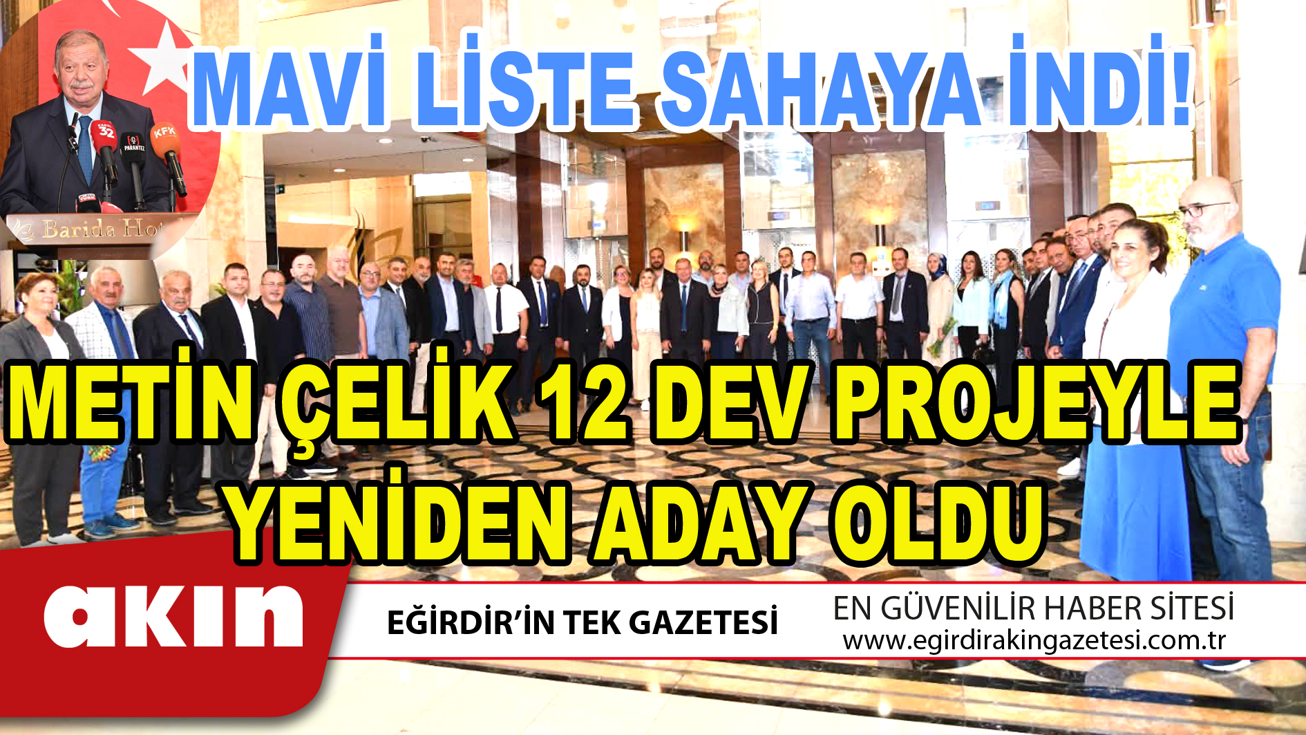 METİN ÇELİK 12 DEV PROJEYLE YENİDEN ADAY OLDU