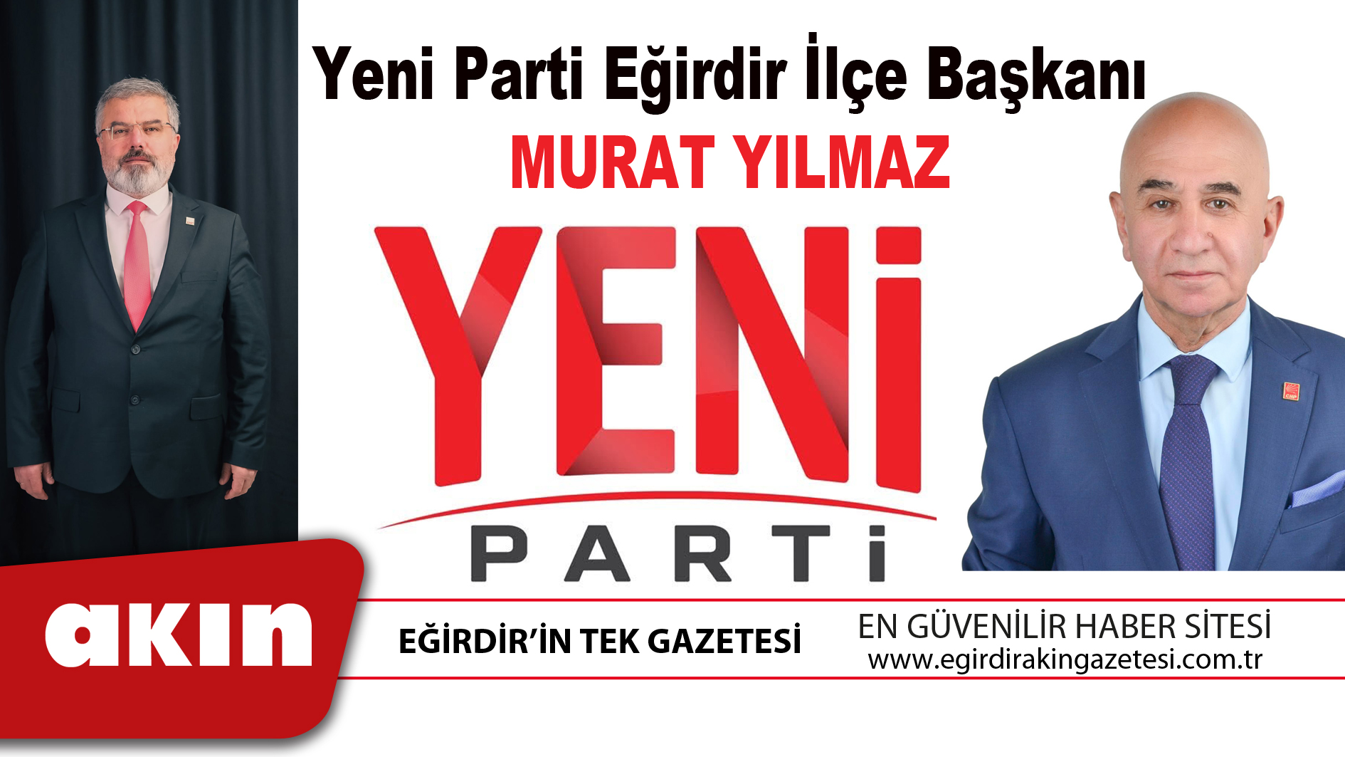 Yeni Parti Eğirdir İlçe Başkanı MURAT YILMAZ