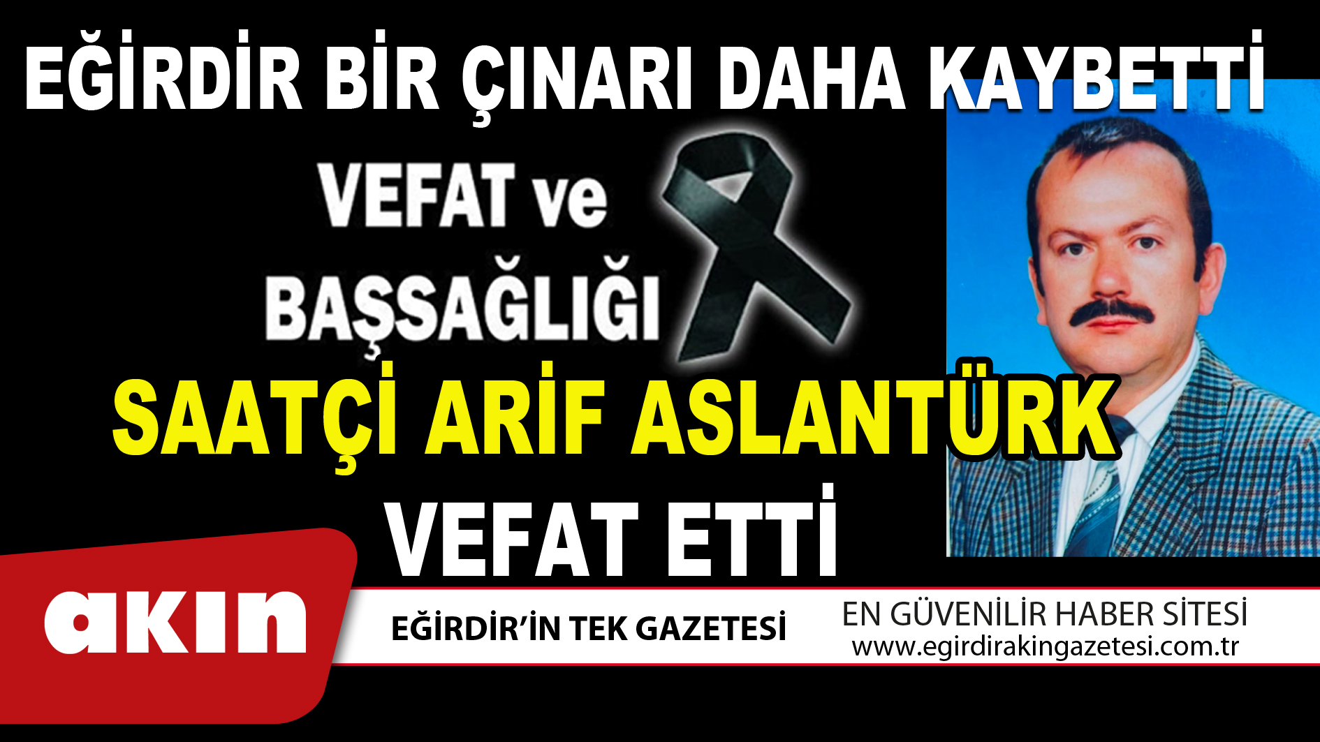 SAATÇİ ARİF ASLANTÜRK VEFAT ETTİ