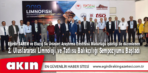 Uluslararası Limnoloji ve Tatlısu Balıkçılığı Sempozyumu Başladı