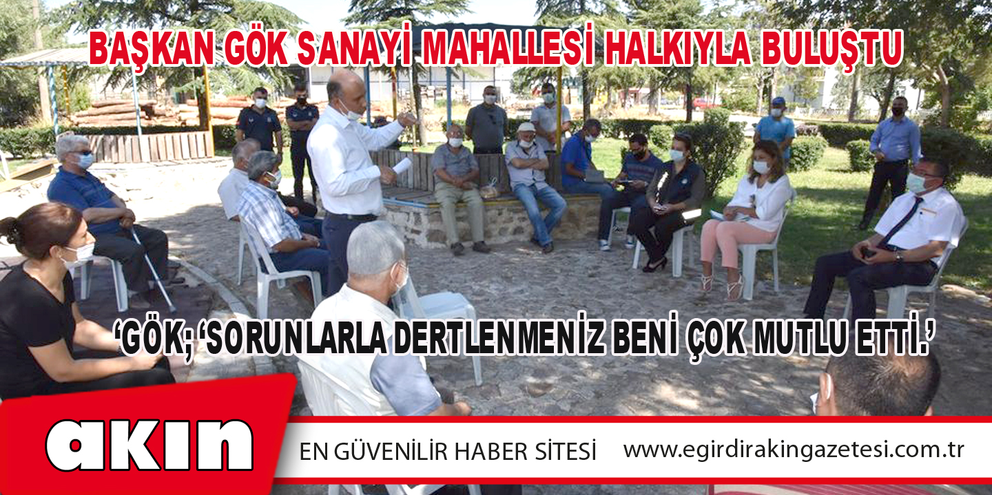 Başkan Gök Sanayi Mahallesi Halkıyla Buluştu
