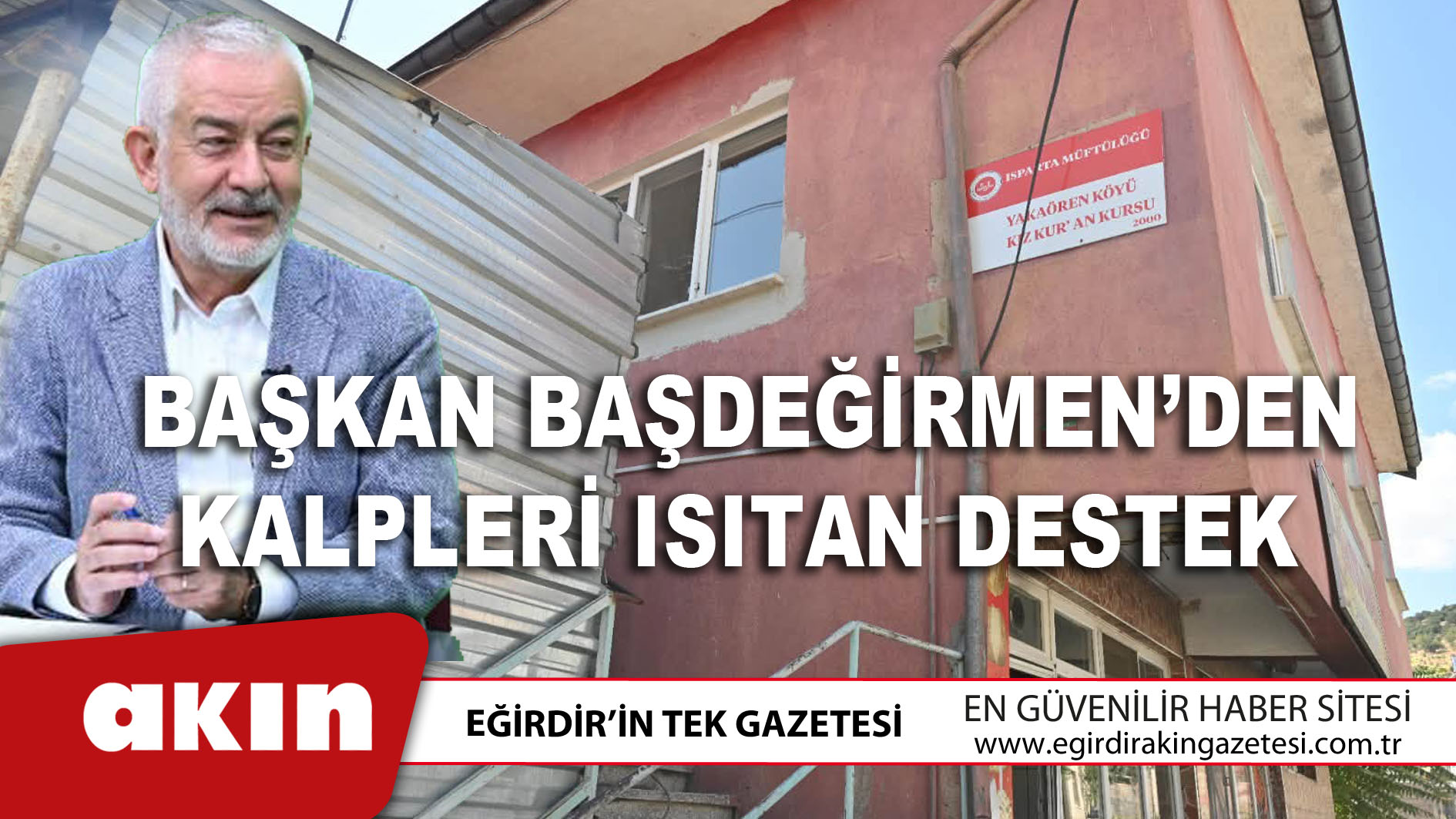 eğirdir haber,akın gazetesi,egirdir haberler,son dakika,Başkan Başdeğirmen’den Kalpleri Isıtan Destek 
