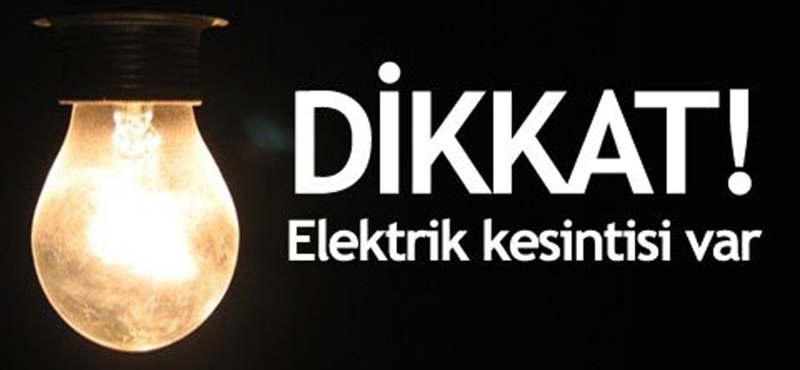 PAZARTESİ GÜNÜ ELEKTRİK KESİNTİSİ VAR