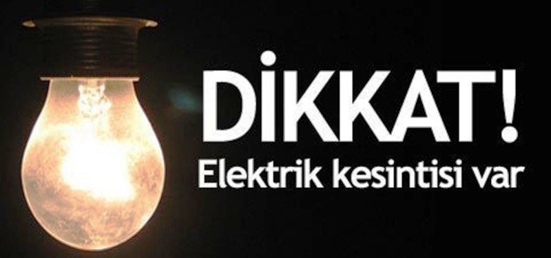 8 Temmuz'da Elektrik Kesintisi Yapılacak...