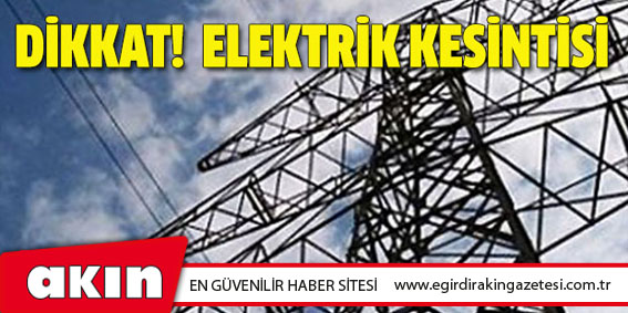 Eğirdir, Aksu ve Sütçüler'de planlı elektrik kesintisi