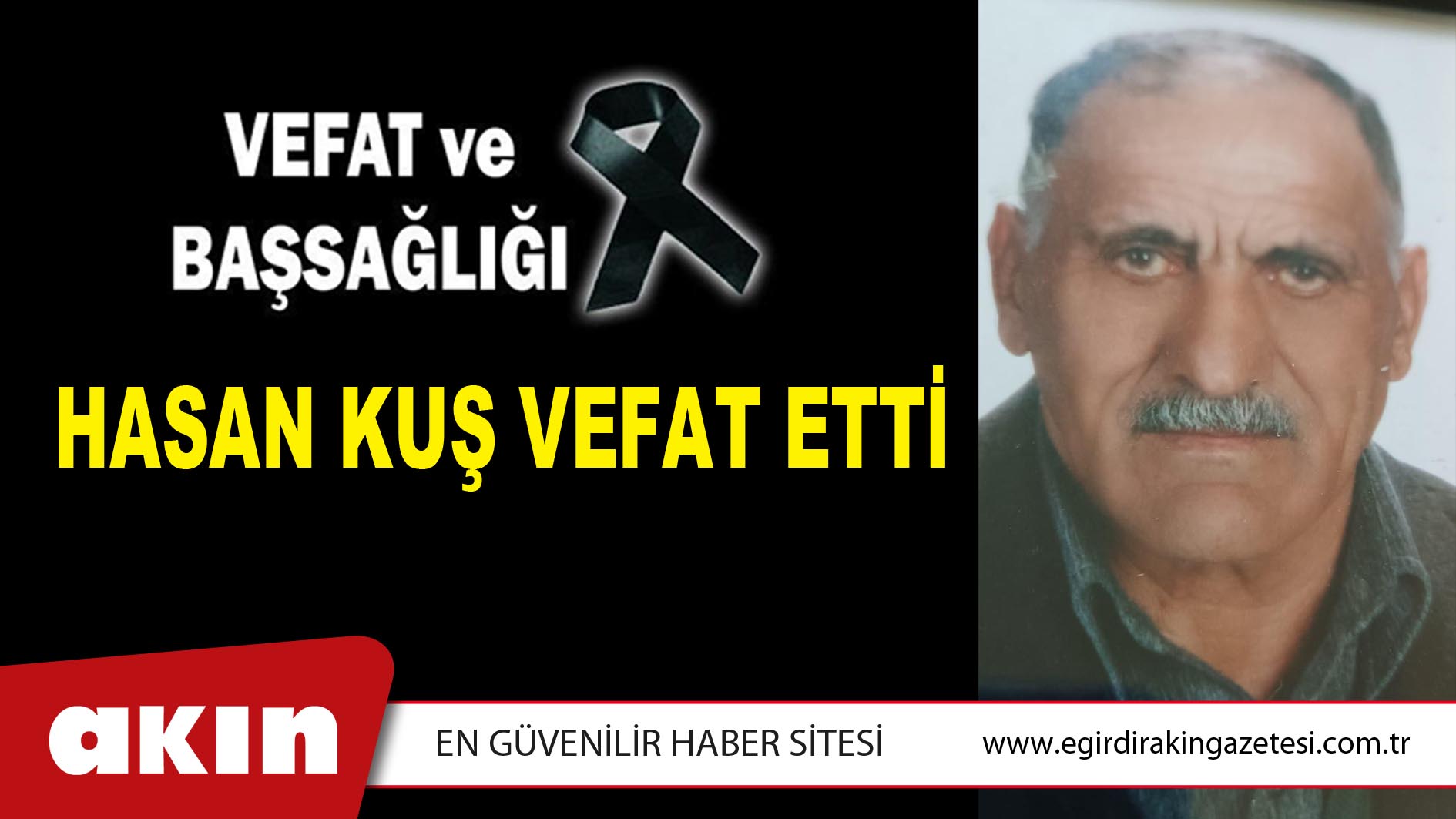 HASAN KUŞ VEFAT ETTİ