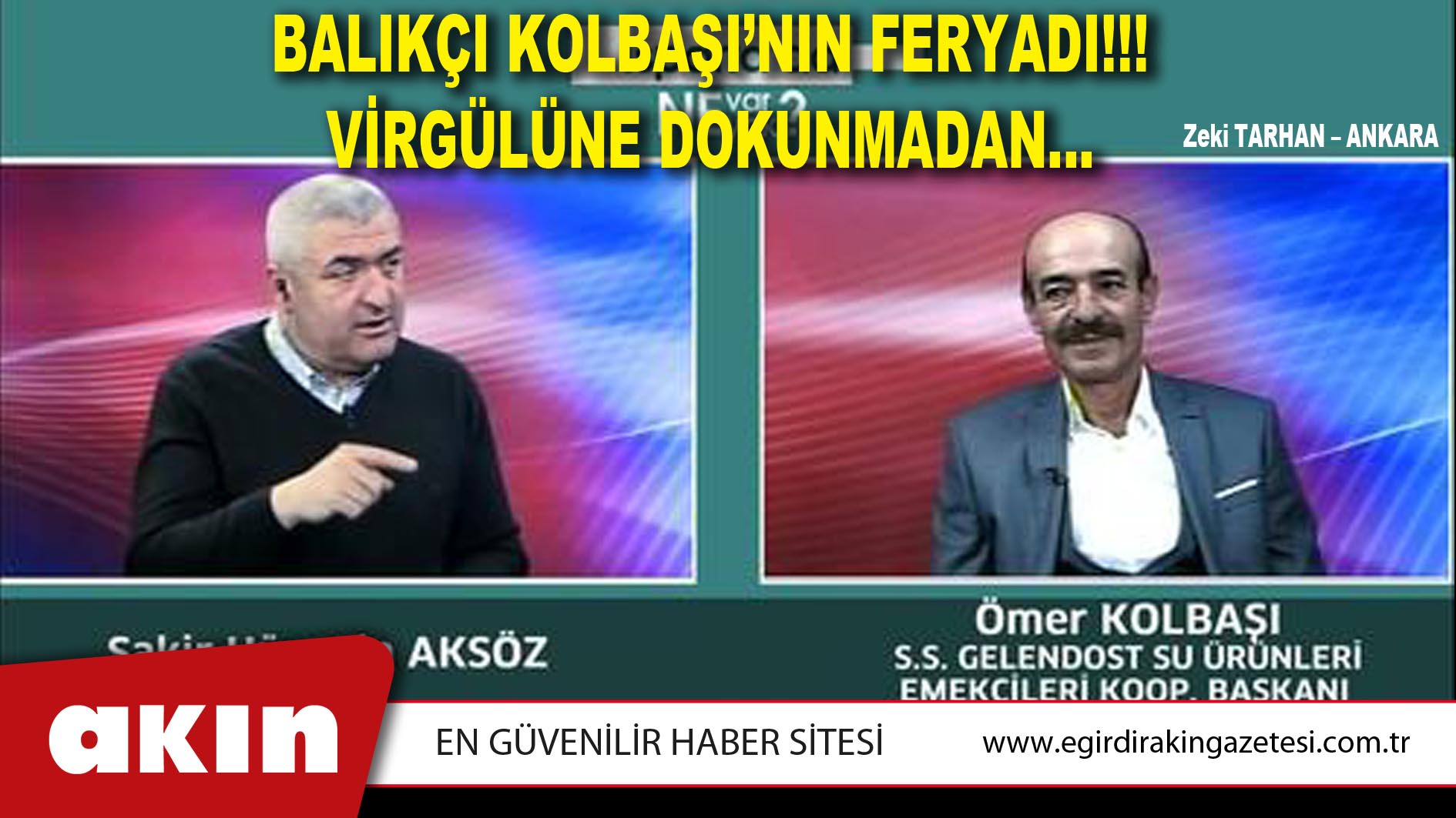 eğirdir haber,akın gazetesi,egirdir haberler,son dakika,BALIKÇI KOLBAŞI’NIN FERYADI!!! VİRGÜLÜNE DOKUNMADAN…