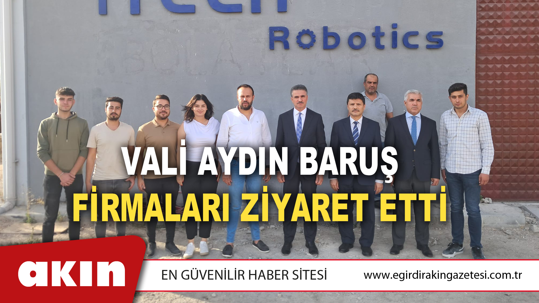 VALİ AYDIN BARUŞ FİRMALARI ZİYARET ETTİ
