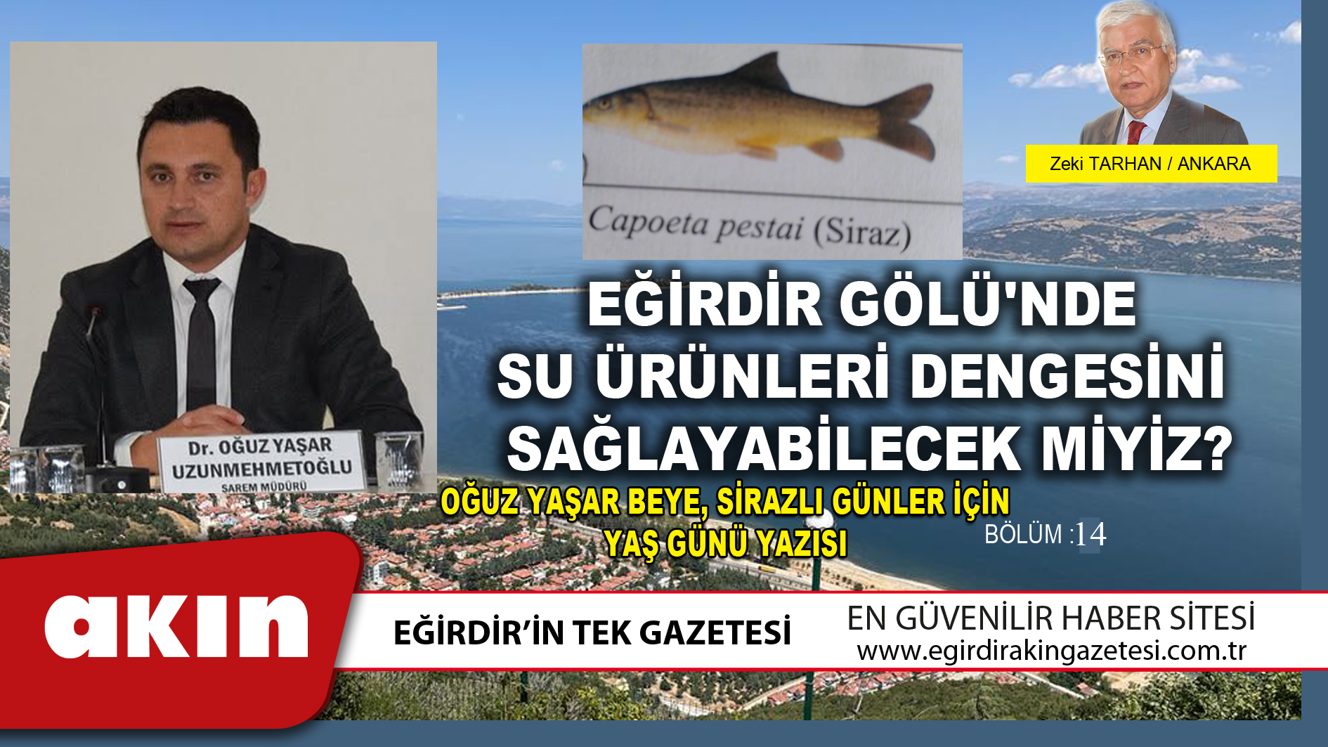 eğirdir haber,akın gazetesi,egirdir haberler,son dakika,EĞİRDİR GÖLÜ'NDE SU ÜRÜNLERİ DENGESİ SAĞLANABİLECEK Mİ (14.Böüm)