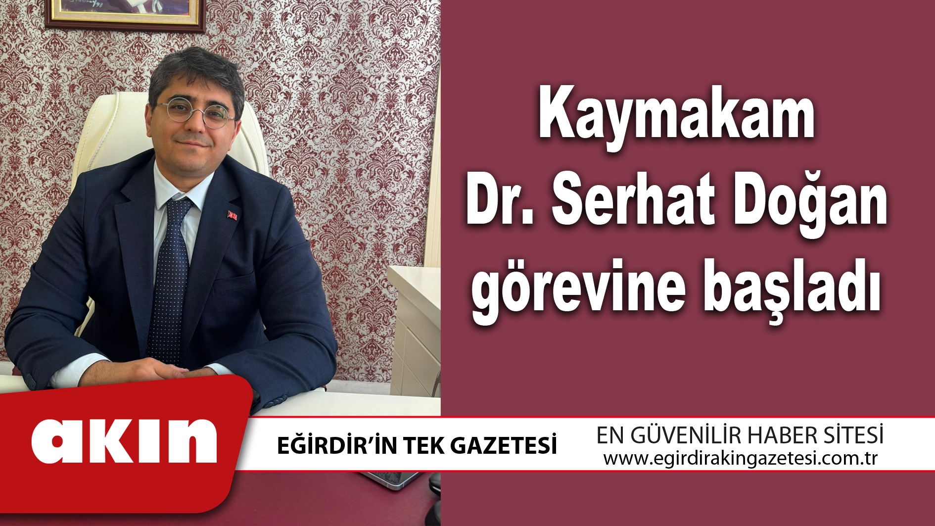 Kaymakam Dr. Serhat Doğan görevine başladı