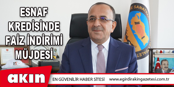 Esnaf Kredisinde Faiz İndirimi Müjdesi