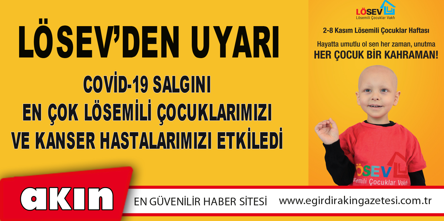 LÖSEV’DEN UYARI