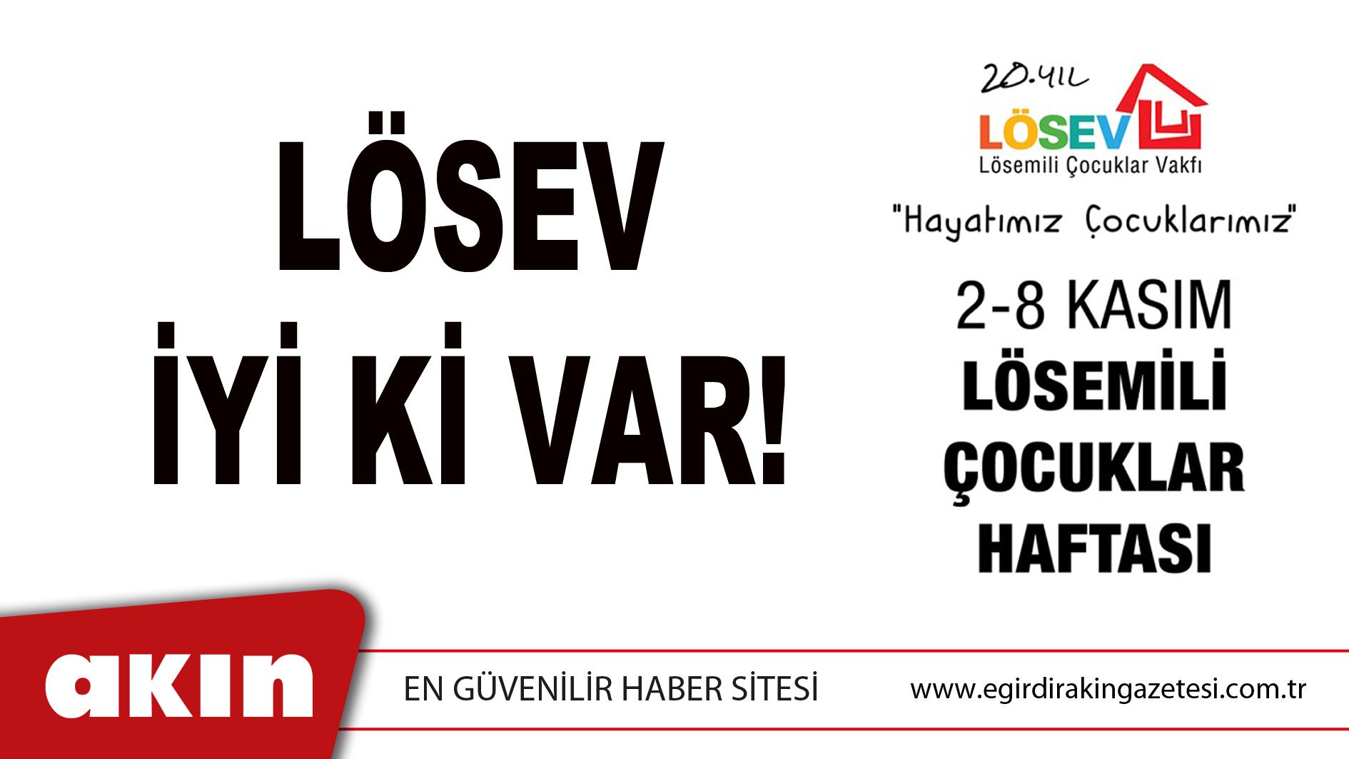 LÖSEV İYİ Kİ VAR!