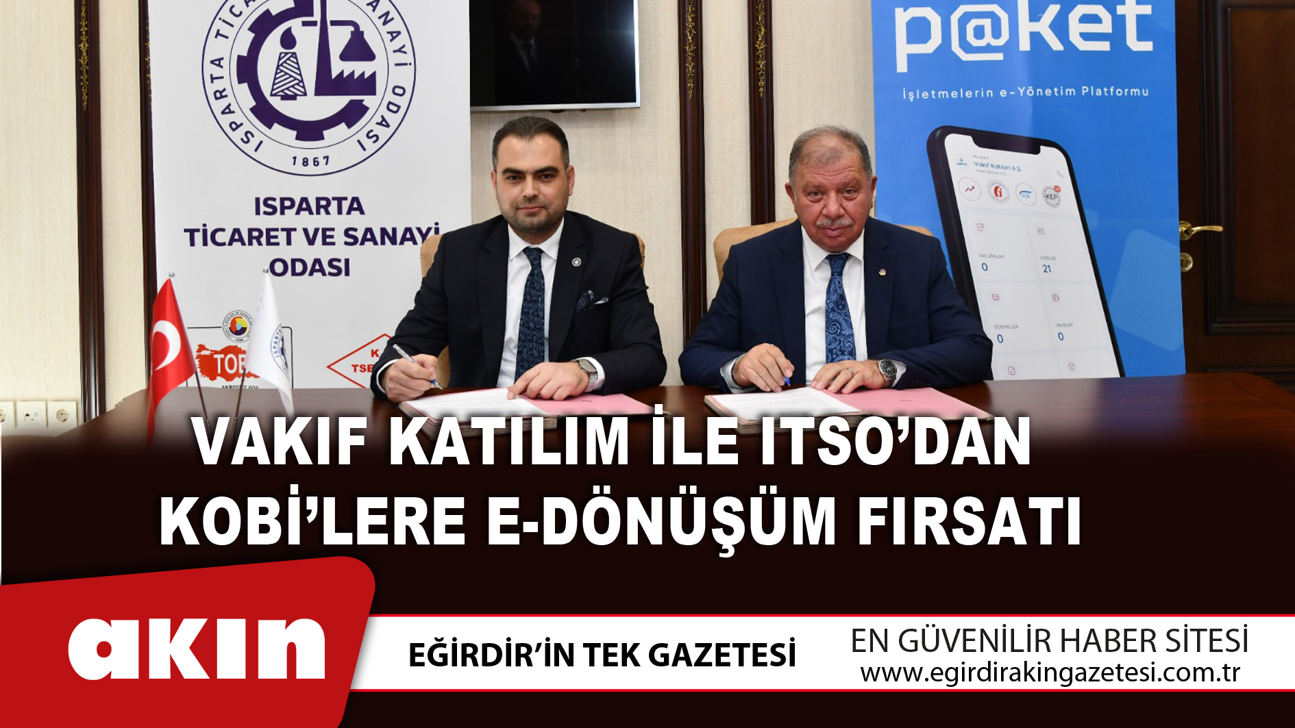 eğirdir haber,akın gazetesi,egirdir haberler,son dakika,VAKIF KATILIM İLE ITSO’DAN KOBİ’LERE E-DÖNÜŞÜM FIRSATI