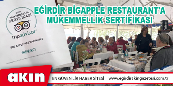 Eğirdir Bigapple Restaurant'a “Mükemmellik Sertifikası
