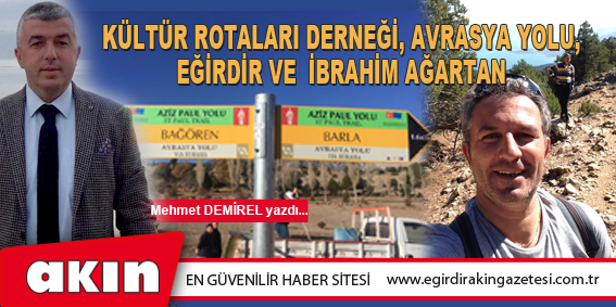 Kültür Rotaları Derneği, Avrasya Yolu, Eğirdir Ve İbrahim Ağartan