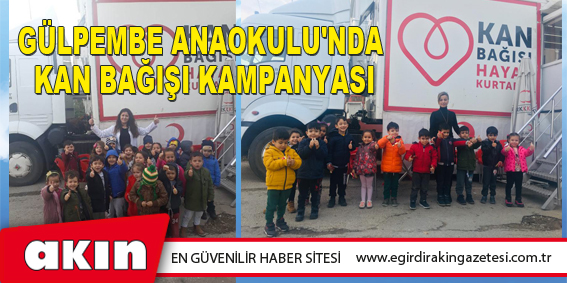 eğirdir haber,akın gazetesi,egirdir haberler,son dakika,Gülpembe Anaokulu'nda Kan Bağışı Kampanyası