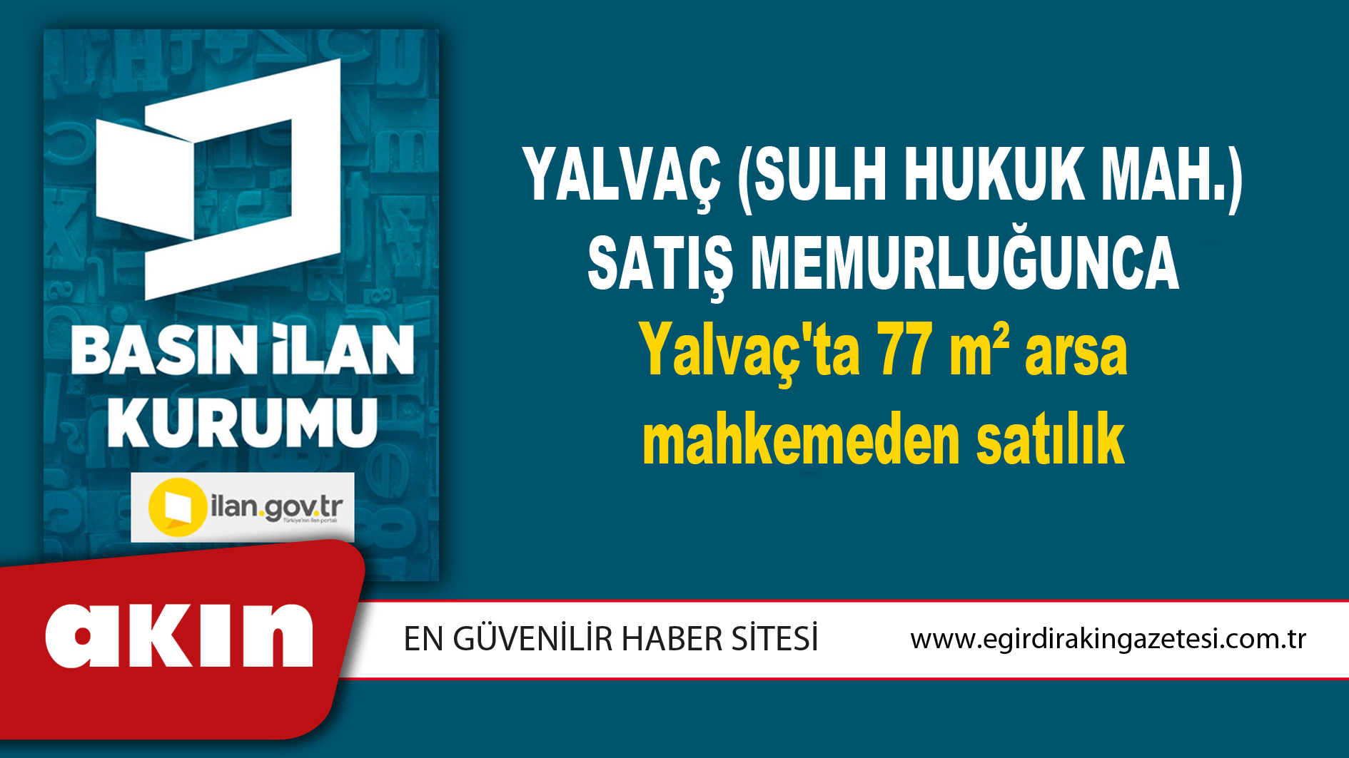 Yalvaç (Sulh Hukuk Mah.) Satış Memurluğunca Yalvaç'ta 77 m² arsa mahkemeden satılık