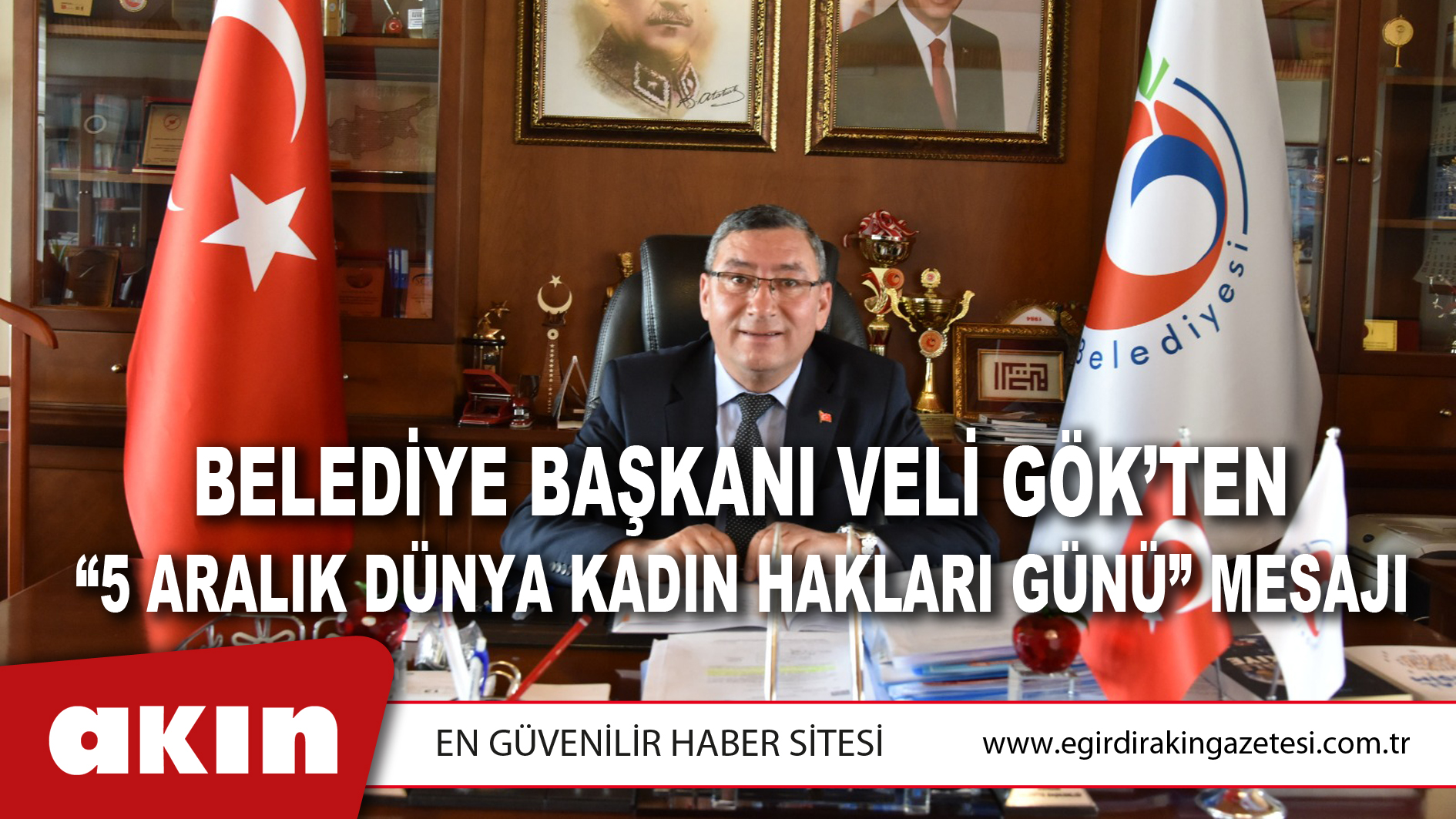 Belediye Başkanı Veli Gök’ten “5 Aralık Dünya Kadın Hakları Günü” Mesajı