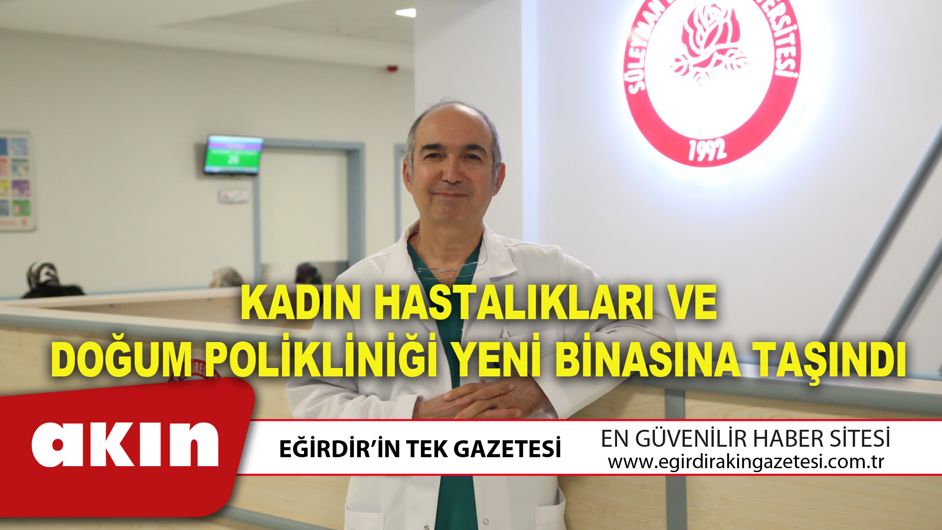 eğirdir haber,akın gazetesi,egirdir haberler,son dakika,Kadın Hastalıkları ve Doğum Polikliniği Yeni Binasına Taşındı