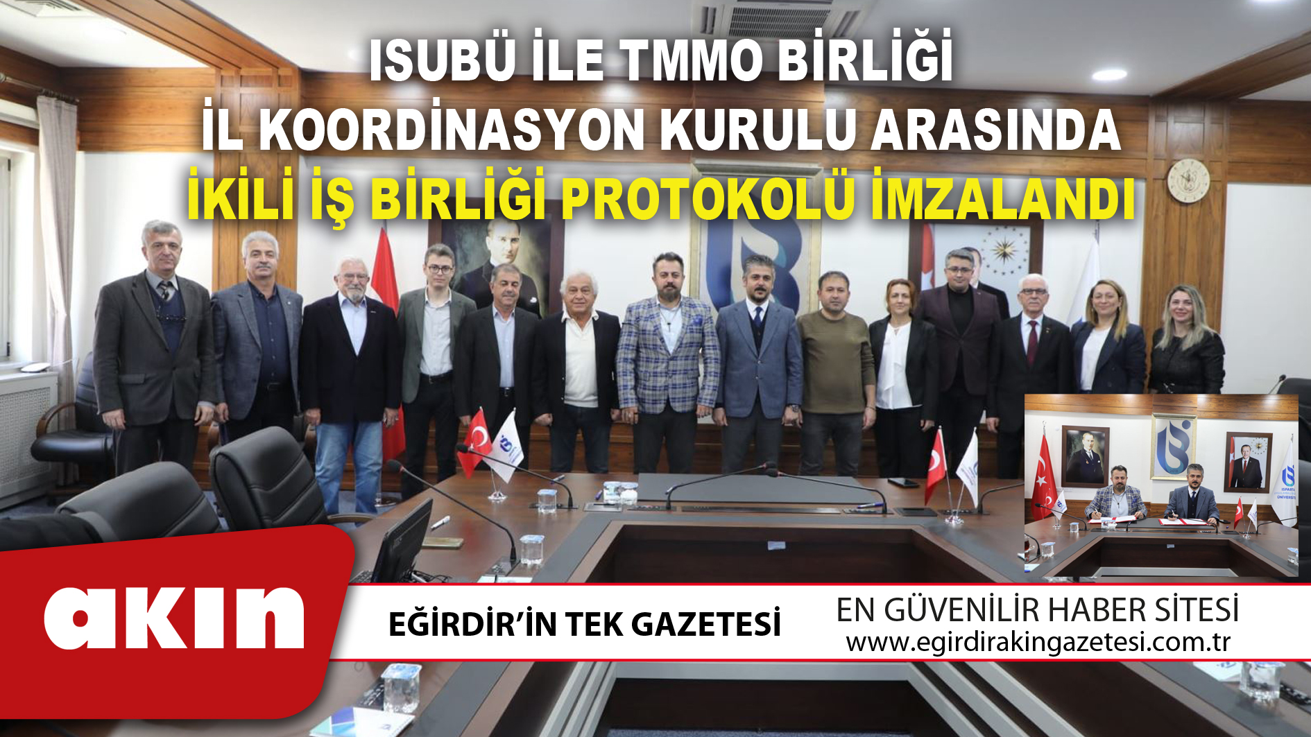 eğirdir haber,akın gazetesi,egirdir haberler,son dakika,ISUBÜ ile TMMO Birliği İl Koordinasyon Kurulu Arasında İkili İş Birliği Protokolü İmzalandı