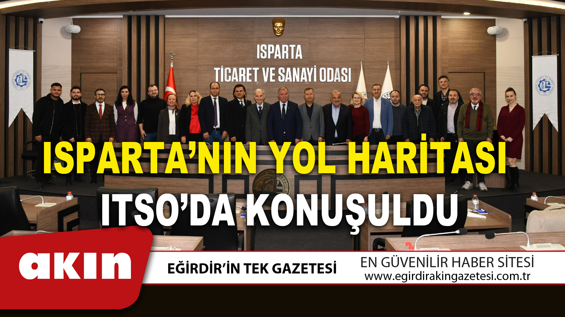 ISPARTA’NIN YOL HARİTASI ITSO’DA KONUŞULDU