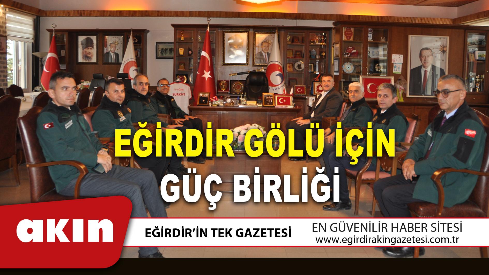 eğirdir haber,akın gazetesi,egirdir haberler,son dakika,EĞİRDİR GÖLÜ İÇİN GÜÇ BİRLİĞİ