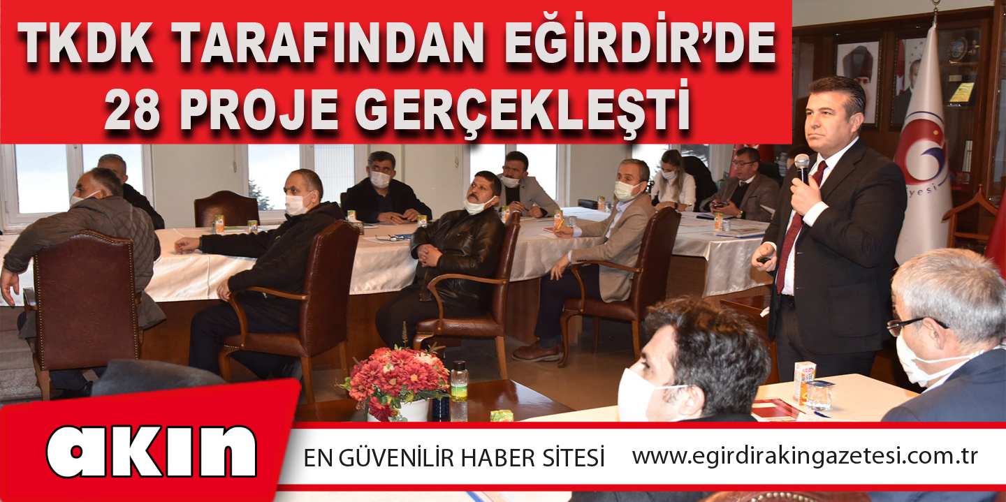 TKDK Tarafından Eğirdir’de 28 Proje Gerçekleşti