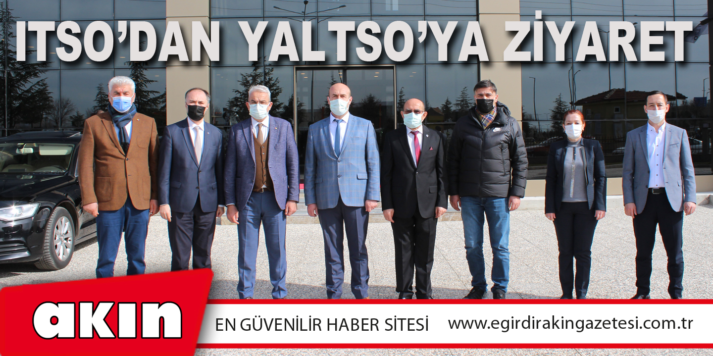 ITSO’DAN YALTSO’YA ZİYARET