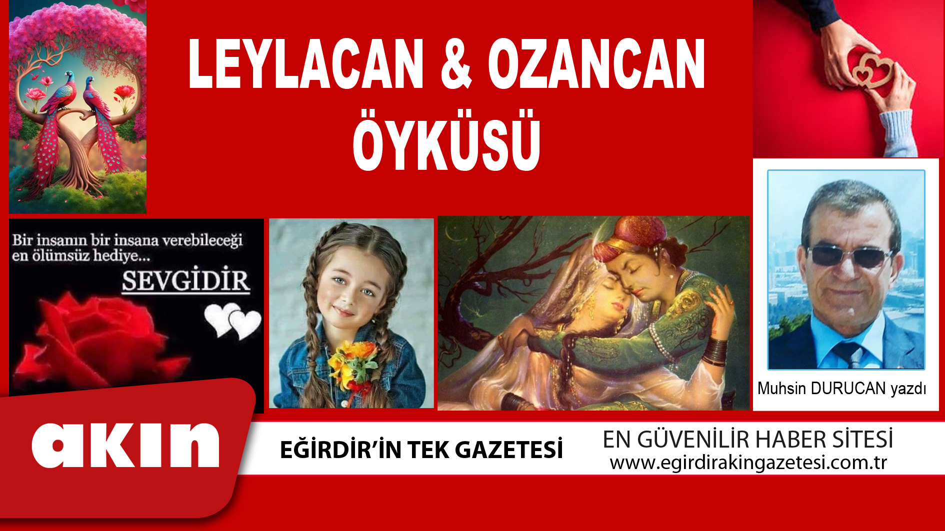 eğirdir haber,akın gazetesi,egirdir haberler,son dakika,Leylacan & Ozancan Öyküsü