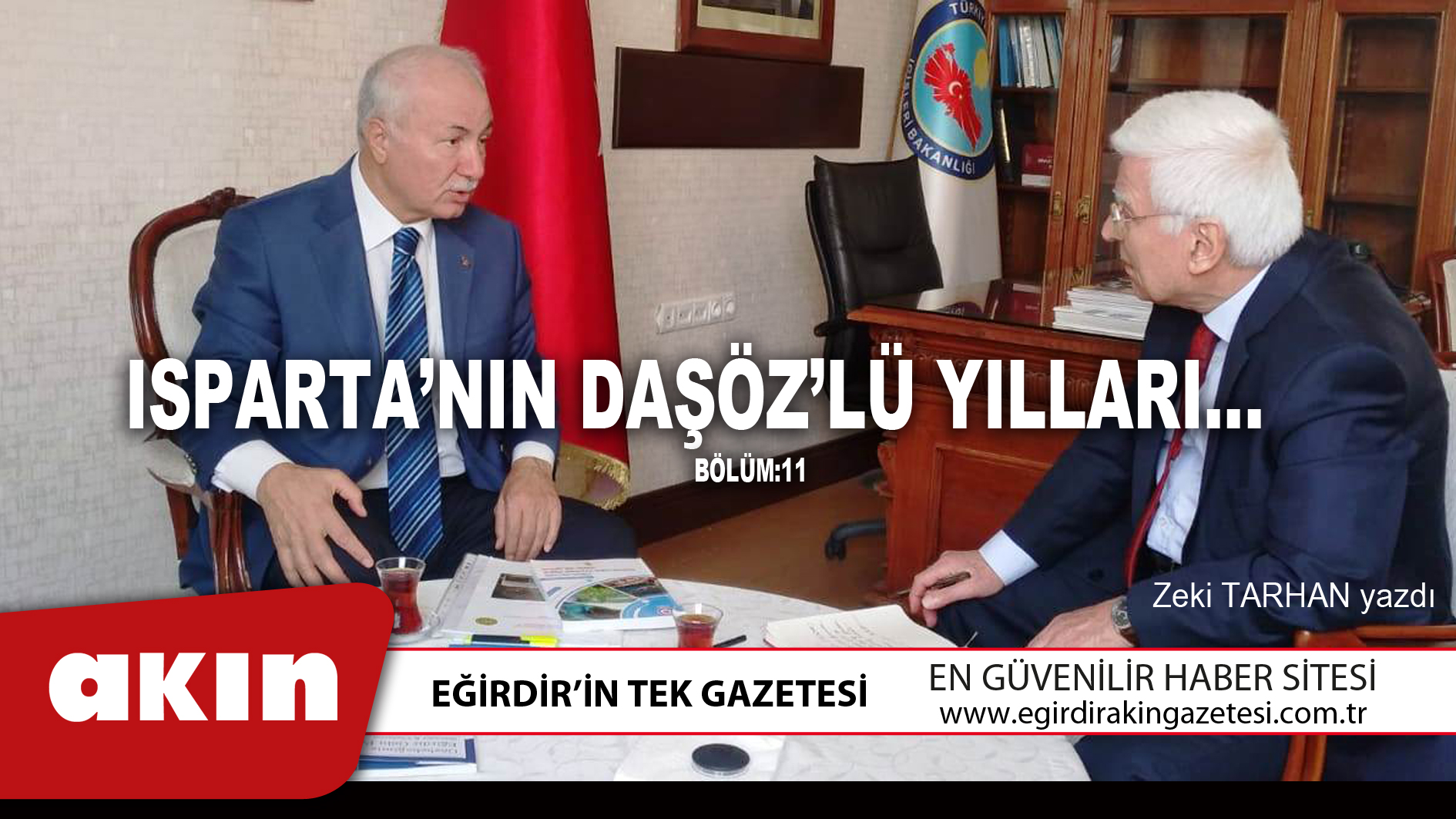 eğirdir haber,akın gazetesi,egirdir haberler,son dakika,ISPARTA’NIN DAŞÖZ’LÜ YILLARI… (ONBİRİNCİ BÖLÜM)